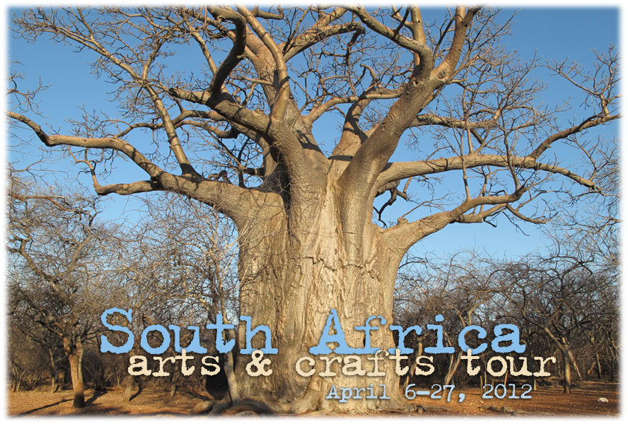 South africa arts and crafts tour, April 2012